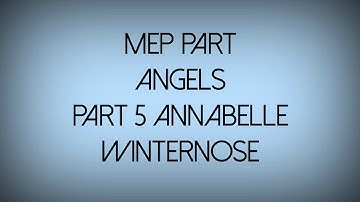 [SSO MEP] Angels II Part 5 II For Annabelle Winternose ❤