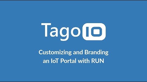 Webinar: Customizing and Branding an IoT Portal with RUN