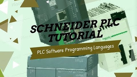 L2: Unity Pro (Control Expert) Schneider PLC - PLC Software Programming Languages