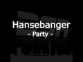 Hansebanger - Party