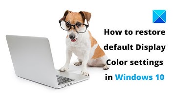 How to restore default Display Color settings in Windows 11
