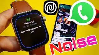 How To Get WhatsApp Message In Noise Smartwatch | WhatsApp In Noise Colorfit Smartwatch | Noise