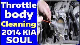 How to clean the throttle body on a 2014 Kia Soul