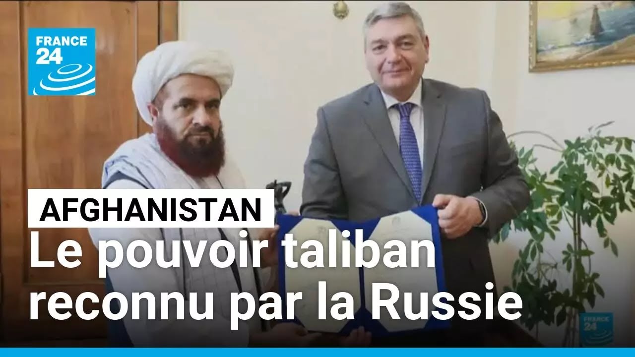 La Russie devient le premier pays à reconnaître le pouvoir taliban en Afghanistan • FRANCE 24