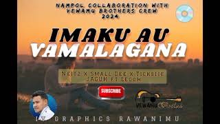 IMAKU AU VAMALAGANA-2024 V-BROS CREW. NAMPOL RECORDS