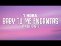 [1 HORA] Hansel Casty - Baby Tu Me Encantas (Letra/Lyrics)