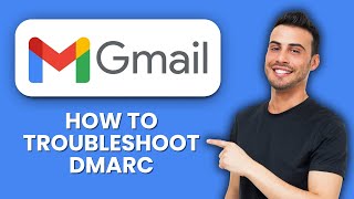 New How To Troubleshoot Dmarc In Gmail 2025 Fix Email Authentication & Deliverability Issues