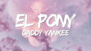 Daddy Yankee - El Pony (Letra/Lyrics Music Video)
