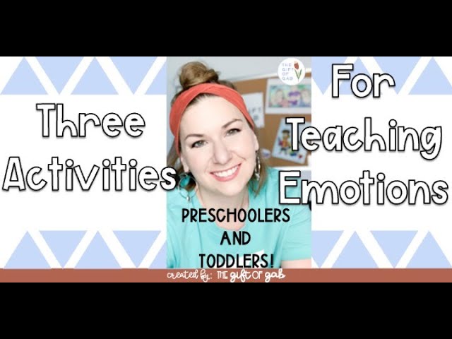 3 Activities for Teaching Emotions to  Preschoolers and Toddlers class=