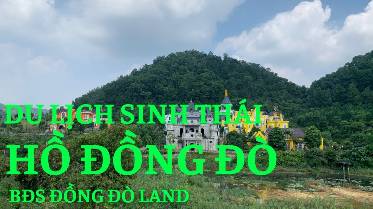 du lịch sinh thái hà nội 2022 TOÀN CẢNH KHU DU LỊCH SINH THÁI HỒ ĐỒNG ĐÒ MINH TRÍ SÓC SƠN HÀ NỘI