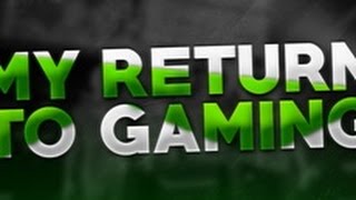 My Return to Gaming