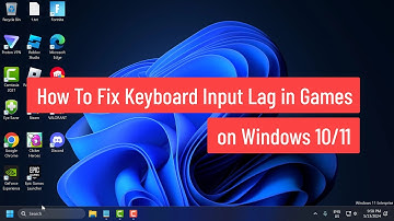 How To Fix Keyboard Input Lag in Games on Windows 10/11