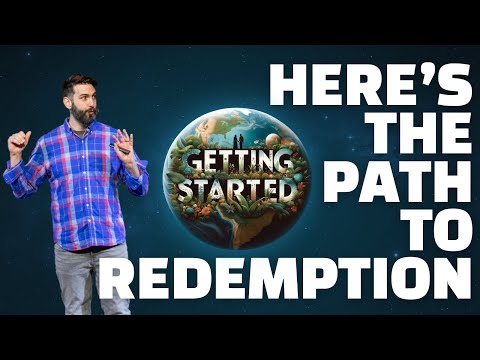 Getting Started on the Path to Redemption