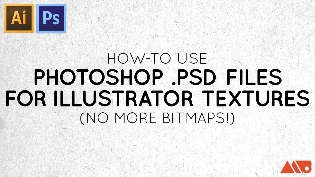 Tutorial: How-to Use Photoshop .PSD's for Illustrator Textures. No More ...