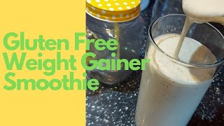 Gluten Free Vegan Weight Gainer Smoothie