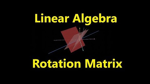 Rotation Matrix