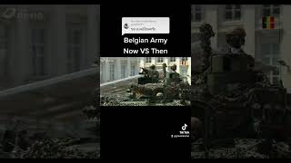 Belgian Army [Now VS Then]