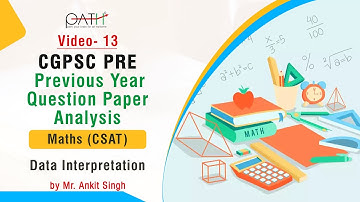 CGPSC GS-2 : Previous year Paper Analysis ( CSAT_Maths (Part-9) )Data Interpretation by Ankit Singh