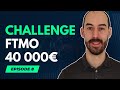 Jadapte ma stratgie pour faire plus de gains  challenge ftmo 40 000