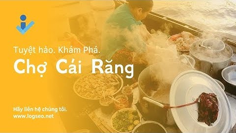 Hành Trình Khám Phá Chợ Cái Răng - Cần Thơ