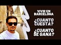¿Cuánto Cuesta Vivir en  BARCELONA en 2021-2022? 💸 ¿Cuanto se Gana en Barcelona?  ¿Hay trabajo?