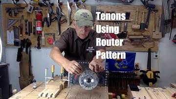 Cutting Tenons With a Router Pattern If Using Hardwood