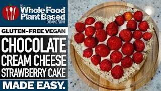 VEGAN CHOCOLATE CAKE with CREAM CHEESE FROSTING & STRAWBERRIES 🍓 Prepare for your mind to be blown!