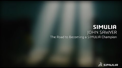 SIMULIA Champion | John Sawyer