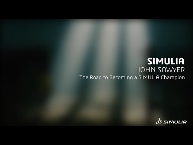 SIMULIA Champion | John Sawyer