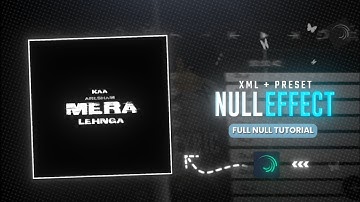 Alight Motion Null Effect tutorial / Black Screen Null Effect / Tutorial Video / Xml & Preset