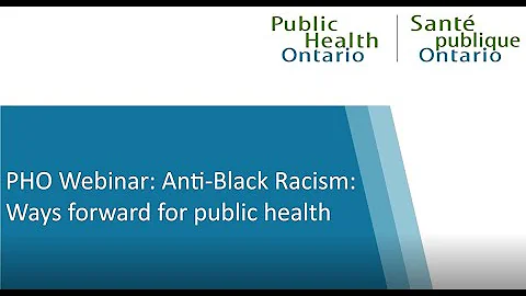 PHO Webinar: Anti-Black Racism: Ways forward for public health - DayDayNews