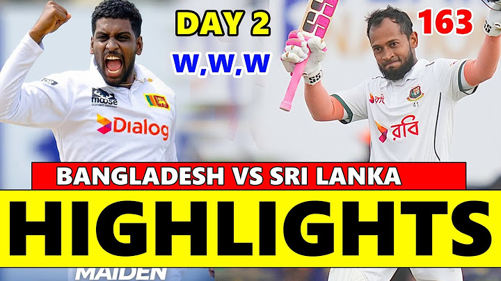 Bangladesh vs Sri Lanka Test Match Highlights Day 2 2025