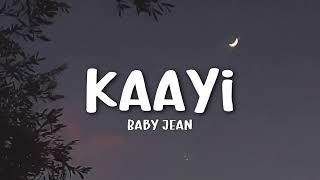 Baby Jean - KAAYI (lyrics) Resimi