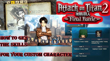 AOT 2 Final Battle - How to Get The Skills for Your Custom Character