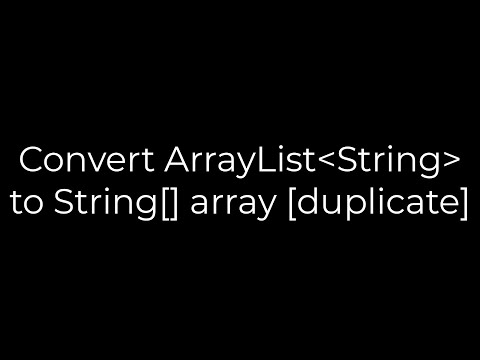 Java :Convert ArrayList String  to String[] array [duplicate](5solution)