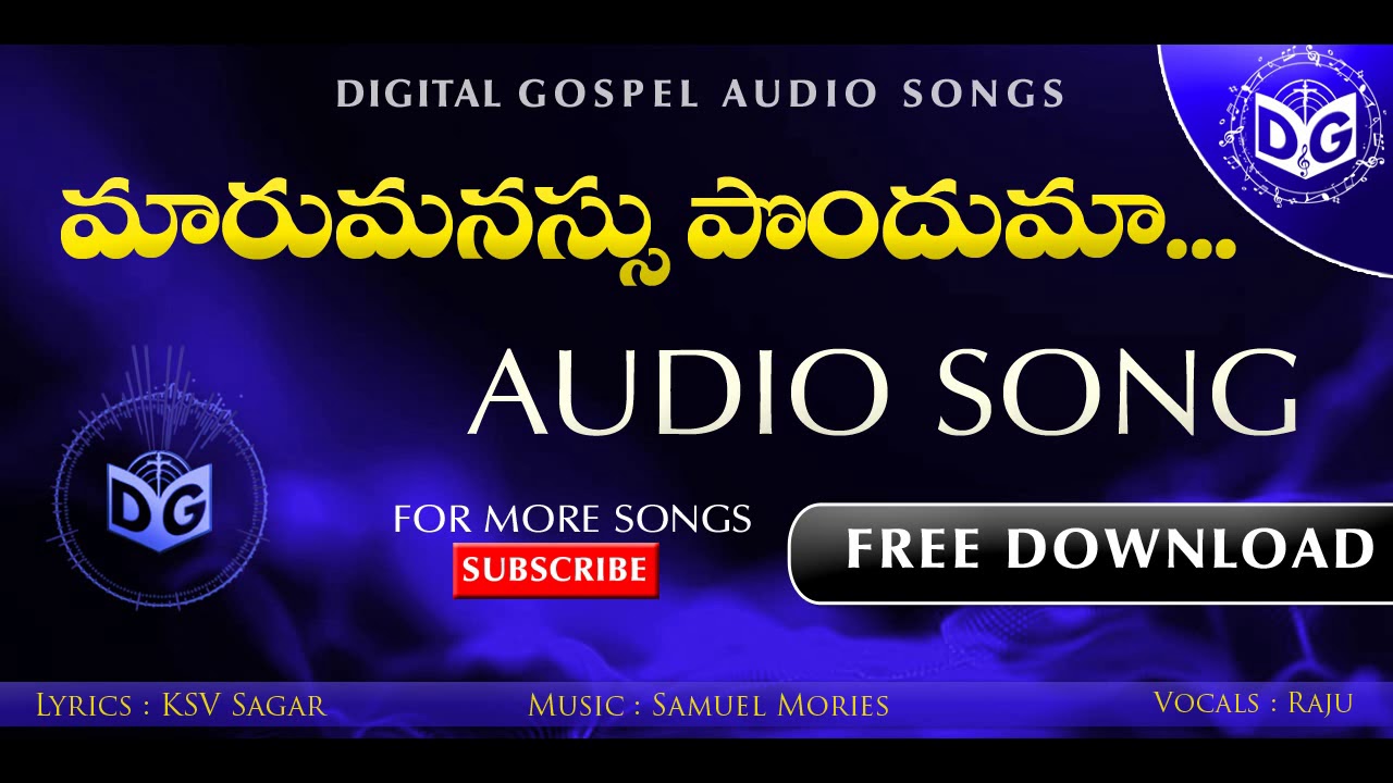 Maaru manasu Ponduma Audio Song  Telugu Christian Audio Songs  Sagar anna Digital Gospel