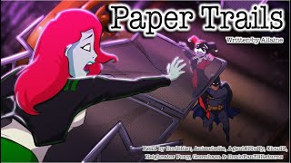 [Batman Fanfic Reading] 'Paper Trails' by Allaine (comedy/romance/action - Minor Ivy/Harley)