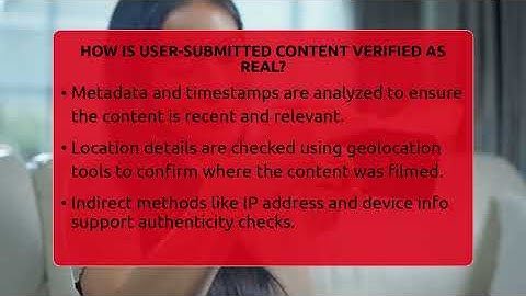 How Is User-submitted Content Verified As Real? - Everyday-Networking