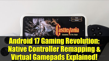 Android 17 Gaming Revolution: Native Controller Remapping & Virtual Gamepads Explained!