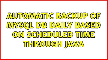 Automatic backup of MySql DB daily based on scheduled time through Java