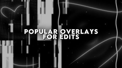 20+ Popular Overlays for edits || Free Overlay Pack