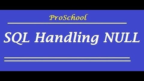 10. SQL Handling NULL