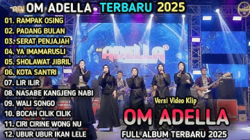 RAMPAK OSING, PADANG BULAN - ADELLA GIRLS - SERAT PENJAJAH - FULL ALBUM ADELLA RELIGI 2025