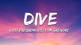 Lost Frequencies, Tom Gregory - Dive (Lyrics) Resimi