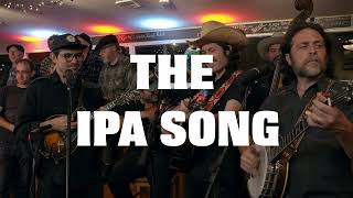 The Brothers Comatose & Members of Conspiracy of Beards - "The IPA Song"