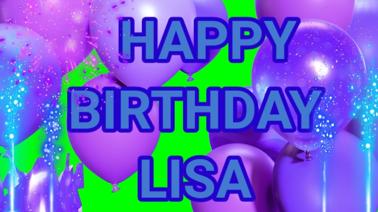 Happy Birthday Lisa Youtube