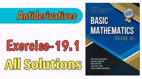 Class 11 ||basic mathematics|| - Exercise 19.1 - antiderivatives - neb - all solutions