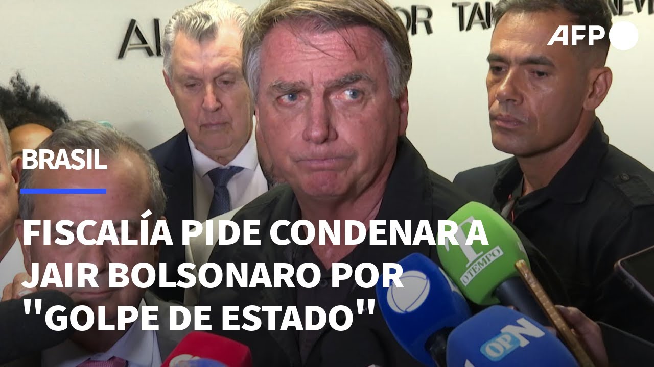 Fiscalía de Brasil pide condenar a Bolsonaro por "golpe de Estado ...