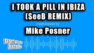 Mike Posner  I Took A Pill In Ibiza seeb Remix karaoke Version