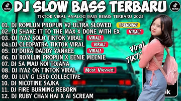 DJ SLOW BASS TERBARU 2025 🎵 DJ ROMLUN PROPUN V2 ULTRA X SHAKE IT TO THE MAX X DONE WITH YOUR EX 🎧🇵🇭